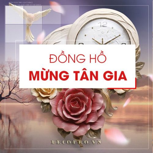 3 Biểu tượng đồng hồ mừng tân gia trấn an gia trạch, hút lộc tài